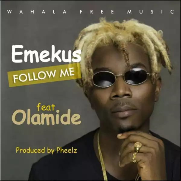 Emekus - Follow Me ft. Olamdie